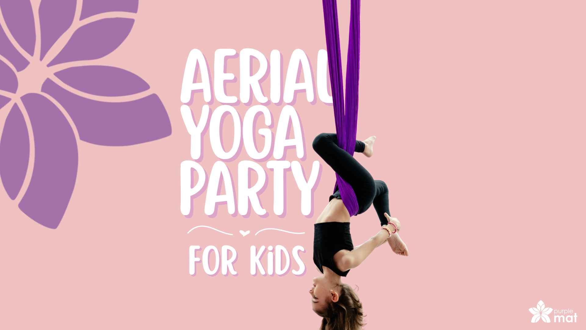 Read more about the article Διοργάνωση παιδικού Aerial Yoga Party
